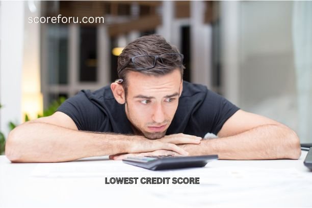 lowest credit score